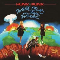 Hunx And His Punx - Walk Out On This World (Opaque Appl