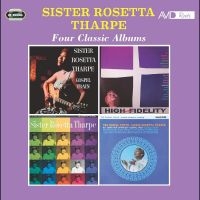Sister Rosetta Tharpe - Four Classic Albums
