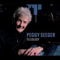 Peggy Seeger - Teleology