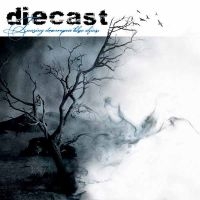 Diecast - Tearing Down Your Blue Skies (Blue
