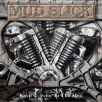 Mud Slick - Keep Crawlin In The Mud