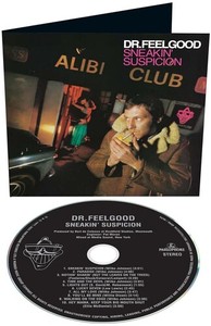 Dr. Feelgood - Sneakin' Suspicion