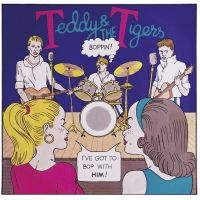 Teddy & The Tigers - Boppin'