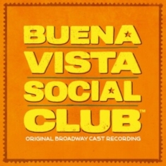 Original Broadway Cast Of Buena Vista - Buena Vista Social Club (Original Broadway Cast Recording)