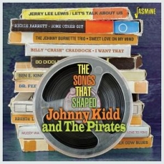 Various Artists - The Songs That Shaped - Johnny Kidd