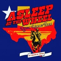 Asleep At The Wheel - Riding High In Texas