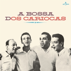 Os Cariocas - A Bossa Dos Cariocas