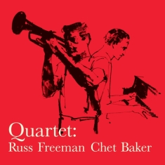 Chet Baker - Quartet: Russ Freeman - Chet Baker