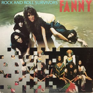 Fanny - Rock And Roll Survivors / Rock And