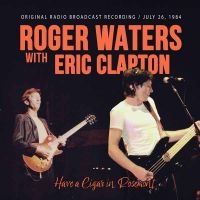 Roger Waters With Eric Clapton - Have A Cigar In Rosemont