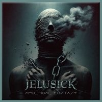 Jelusick - Apolitical Ecstasy