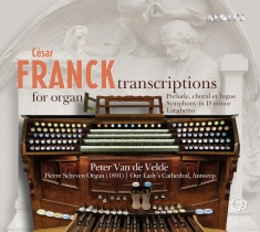 César Franck - Transcriptions For Organ