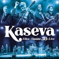 Kaseva - Eilen - Tänään 50V. Live