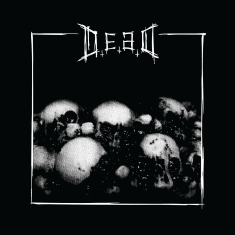 D.E.A.D - Of Vile And Hate