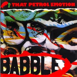 That Petrol Emotion - Babble
