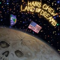 Chew Hans - Land Of Dreams