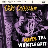 Deke Dickerson & Whistle Bait - Deke Dickerson Meets Whistle Bait