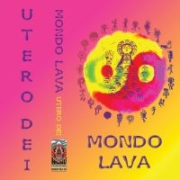 Mondo Lava - Utero Dei