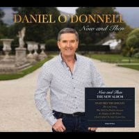 Daniel O'donnell - Now And Then