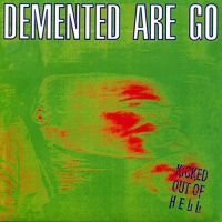 Demented Are Go - Kicked Out Of Hell (Green With Smok