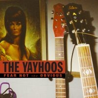 Yayhoos The - Fear Not The Obvious (Red Vinyl)
