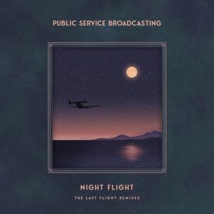 Public Service Broadcasting - Night Flight - The Last Flight Remi