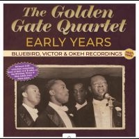 The Golden Gate Quartet - Early Years - Bluebird, Victor & Ok