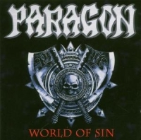 Paragon - World Of Sin/Chalice Of Steel