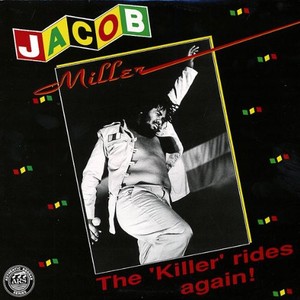 Jacob Miller - The Killer Rides Again
