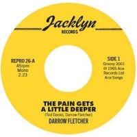 Darrow Fletcher - The Pain Gets A Little Deeper / My