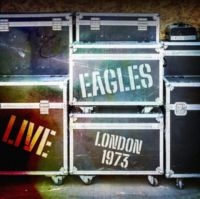 Eagles - Live London 1973