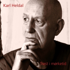 Karl Heldal - Trøst I Mørketid