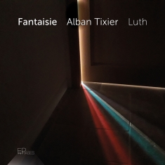 Alban Tixier - Fantaisie