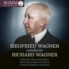 Bayreuth Festival Orchestra Berlin - Siegfried Wagner Conducts Richard W