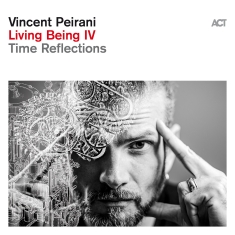 Vincent Peirani - Living Being Iv
