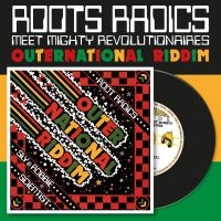 Roots Radics Meet Mighty Revolution - Outernational Riddim