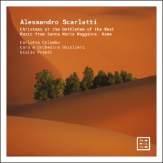 Alessandro Scarlatti - Christmas At The Bethlehem Of The W