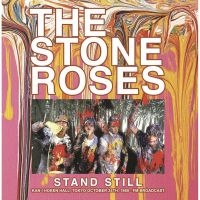 Stone Roses - Stand Still: Tokyo October 24 1989