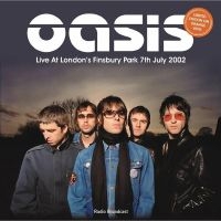 Oasis - Live At London's Finsbury Park 2002