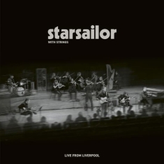 Starsailor - Starsailor With Strings - Live