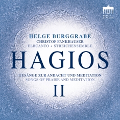 Helge Burggrabe - Hagios Ii - Songs Of Praise And Med
