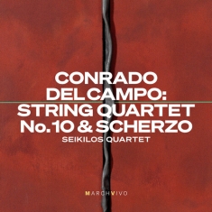 Conrado Del Campo - String Quartet No. 10 & Scherzo