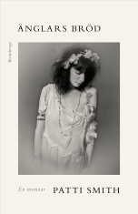 Patti Smith - Änglars Bröd