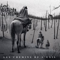 Les Bâtards Du Roi - Les Chemins De L'exil (Digipack)