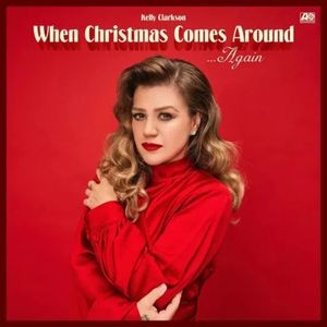 Kelly Clarkson - When Christmas Comes Around Ag