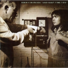 Marsden Bernie - And About Time Too