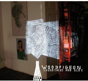 Woodpigeon - Thumbtacks And Glue