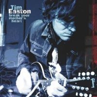 Easton Tim - Break Your Mother's Heart in the group OUR PICKS / Blowout / Blowout-CD at Bengans Skivbutik AB (564881)