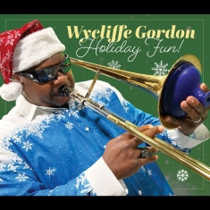 Wycliffe Gordon - Holiday Fun