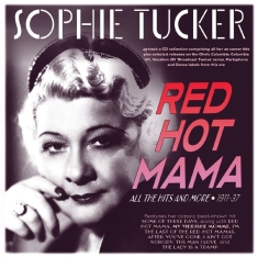 Sophie Tucker - Red Hot Mama: All The Hits And More